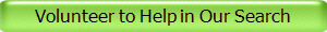 Volunteer to Help in Our Search